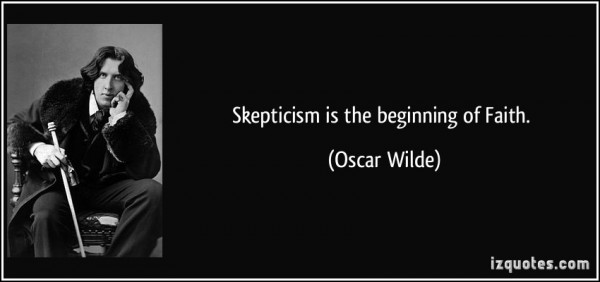 quote-skepticism-is-the-beginning-of-faith-oscar-wilde-3552261