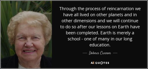 quote-through-the-process-of-reincarnation-we-have-all-lived-on-other-planets-and-in-other-dolores-cannon-82-22-01