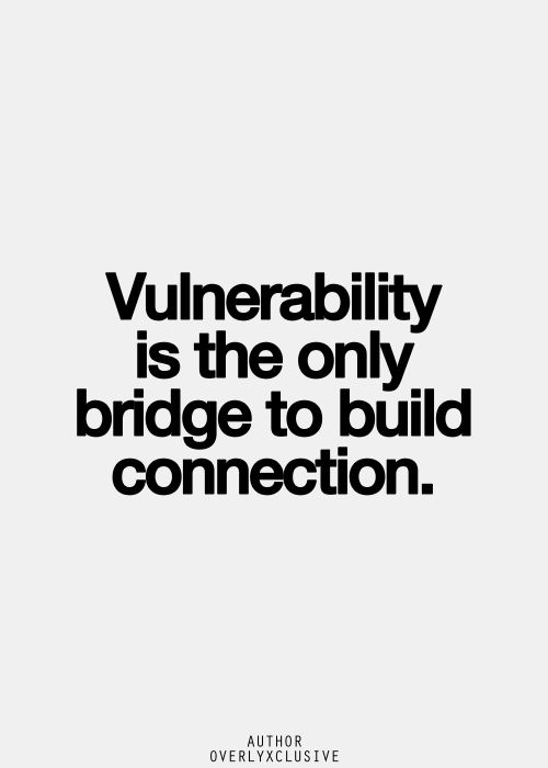 The Importance of Vulnerability